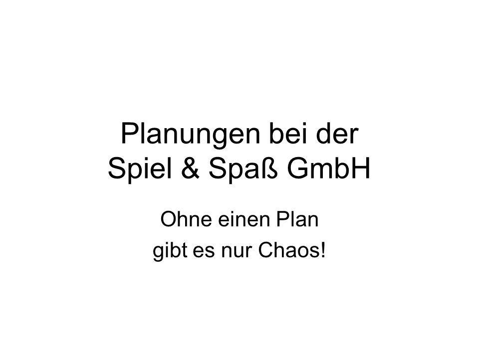 Planungen bei der Spiel & Spaß GmbH