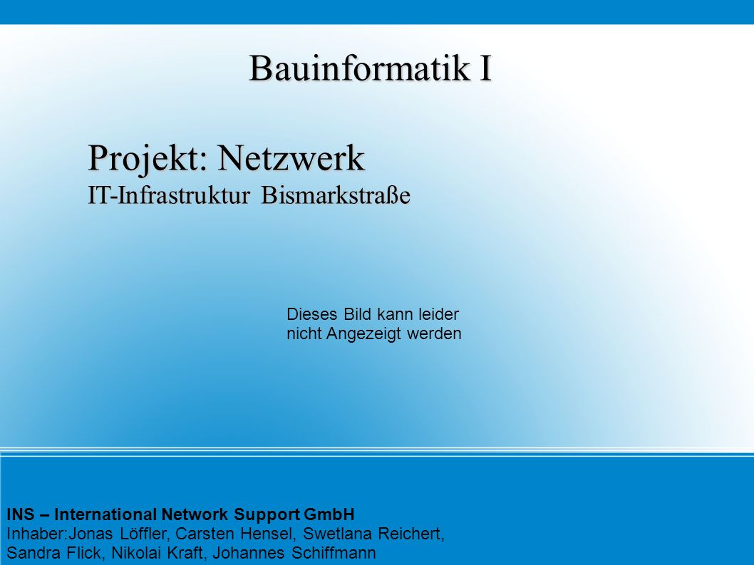 Bauinformatik I Projekt: Netzwerk IT-Infrastruktur Bismarkstraße