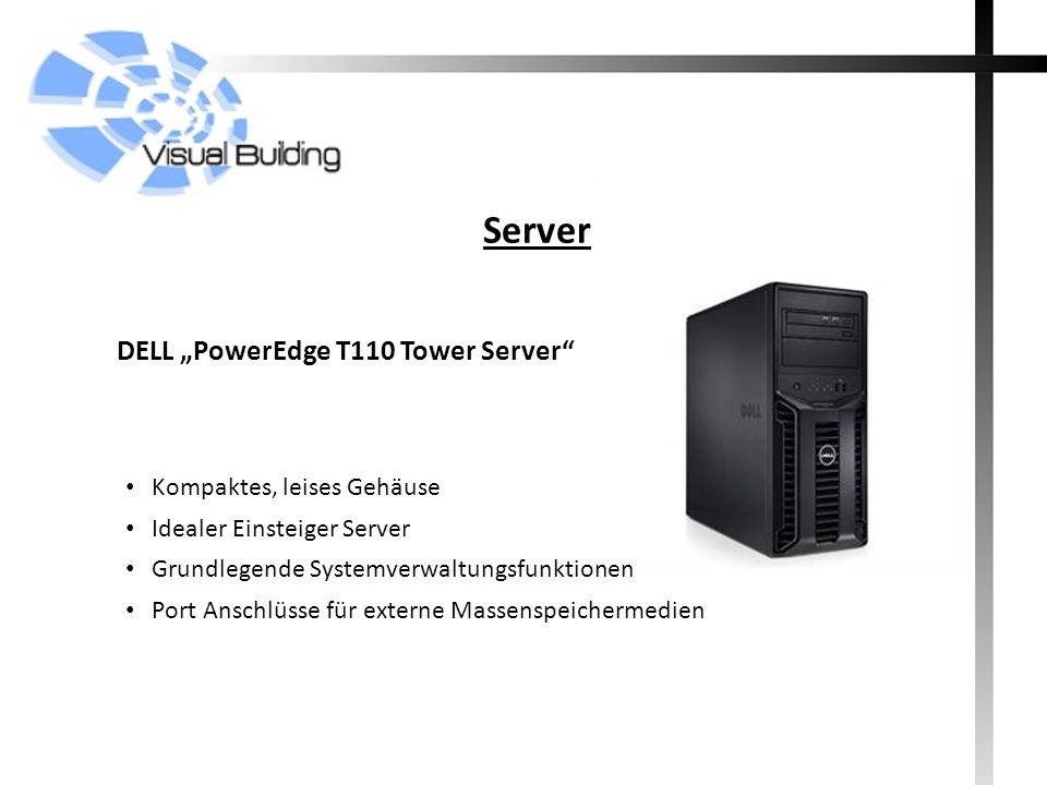 Server DELL „PowerEdge T110 Tower Server Kompaktes, leises Gehäuse