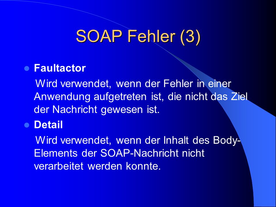 SOAP Fehler (3) Faultactor