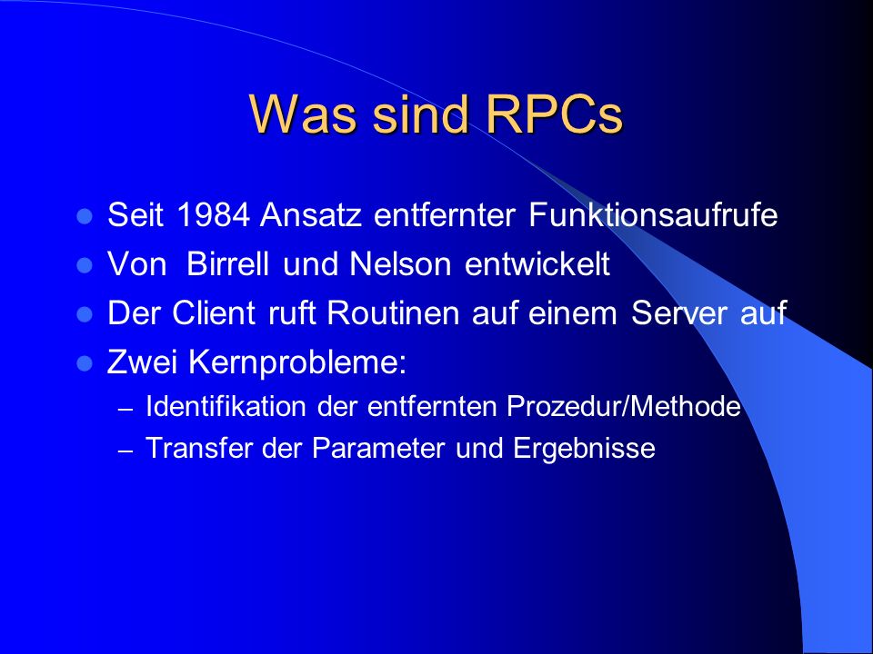 Was sind RPCs Seit 1984 Ansatz entfernter Funktionsaufrufe