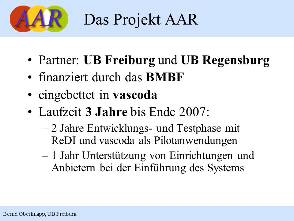 Das Projekt AAR Partner: UB Freiburg und UB Regensburg