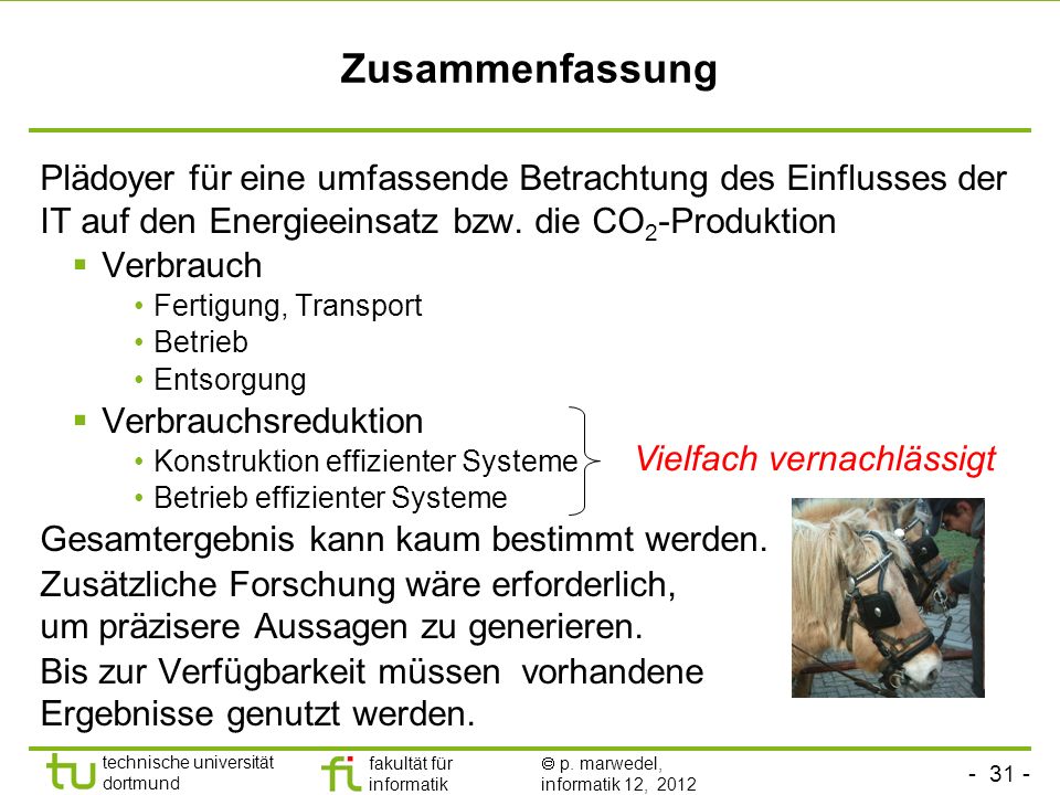 Zusammenfassung Plädoyer für eine umfassende Betrachtung des Einflusses der IT auf den Energieeinsatz bzw. die CO2-Produktion.