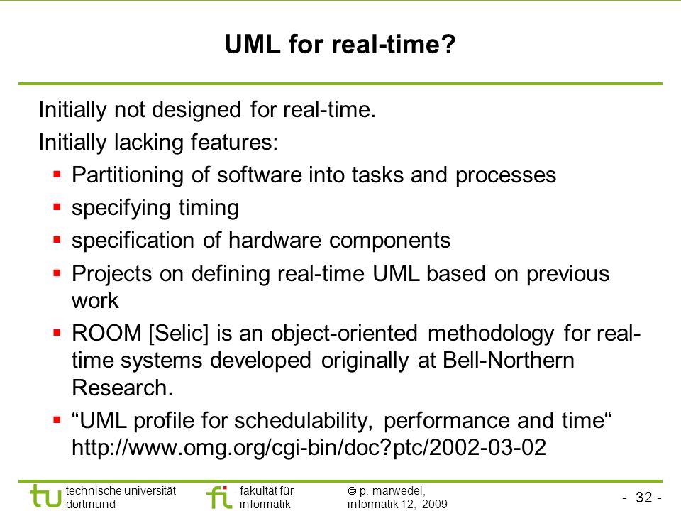 UML for real-time Initially not designed for real-time.