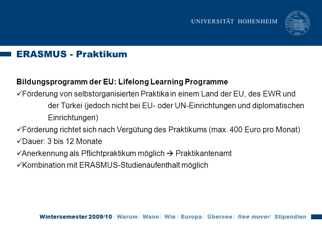 ERASMUS - Praktikum Bildungsprogramm der EU: Lifelong Learning Programme.