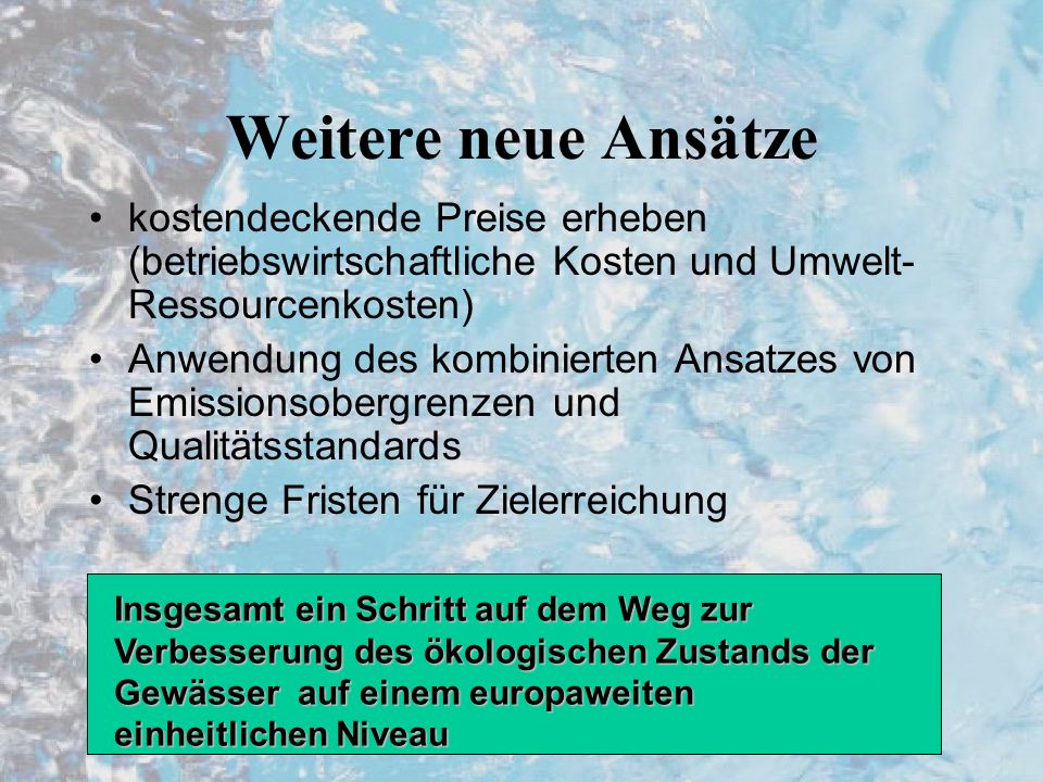 Weitere neue Ansätze kostendeckende Preise erheben (betriebswirtschaftliche Kosten und Umwelt- Ressourcenkosten)
