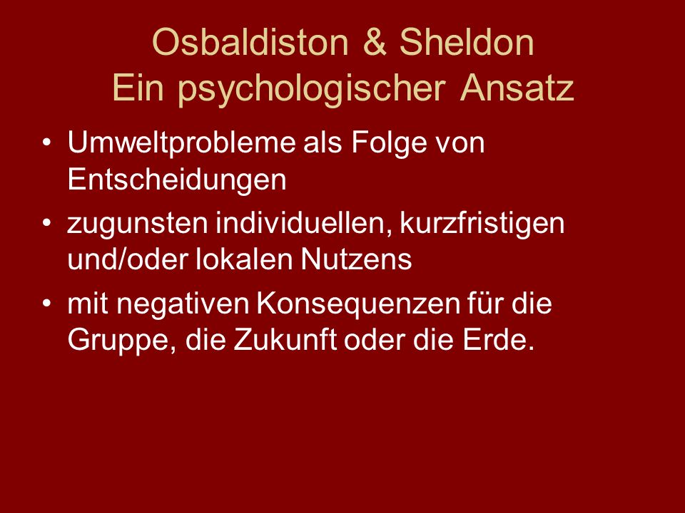 Osbaldiston & Sheldon Ein psychologischer Ansatz