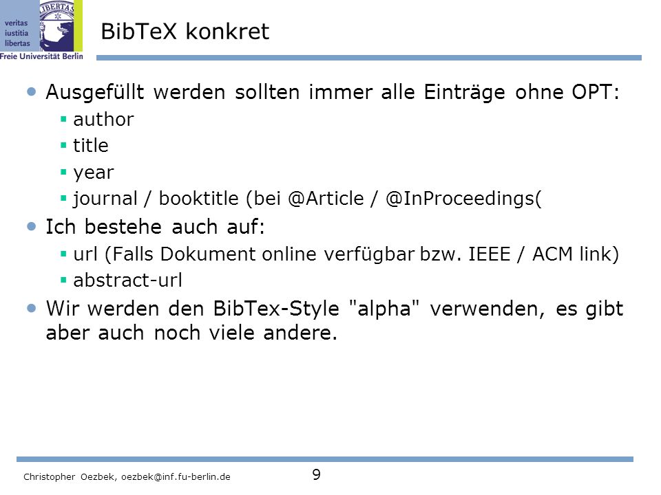 BibTeX konkret Ausgefüllt werden sollten immer alle Einträge ohne OPT:
