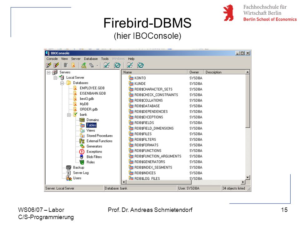Firebird-DBMS (hier IBOConsole)