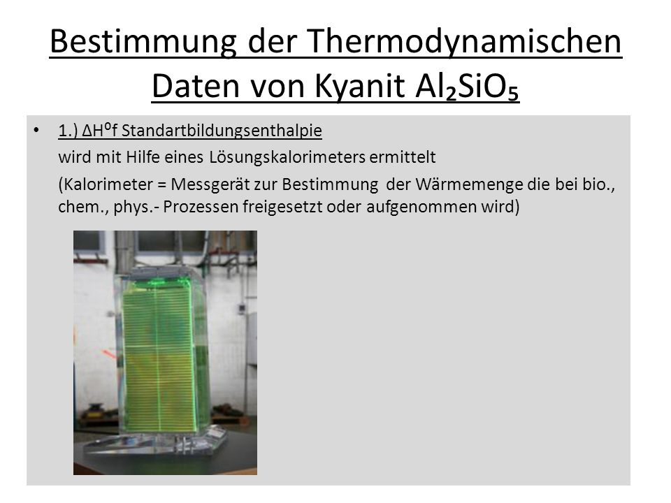 Bestimmung der Thermodynamischen Daten von Kyanit Al₂SiO₅