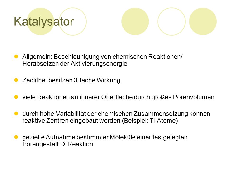Katalysator Allgemein: Beschleunigung von chemischen Reaktionen/ Herabsetzen der Aktivierungsenergie.