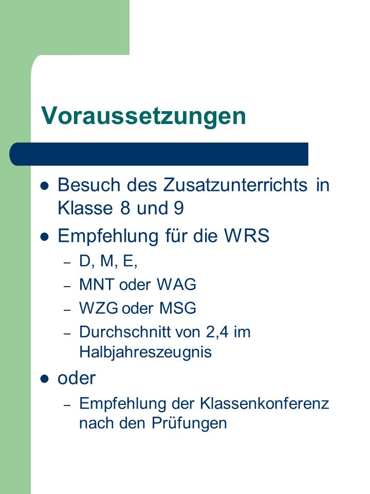 Voraussetzungen Besuch des Zusatzunterrichts in Klasse 8 und 9