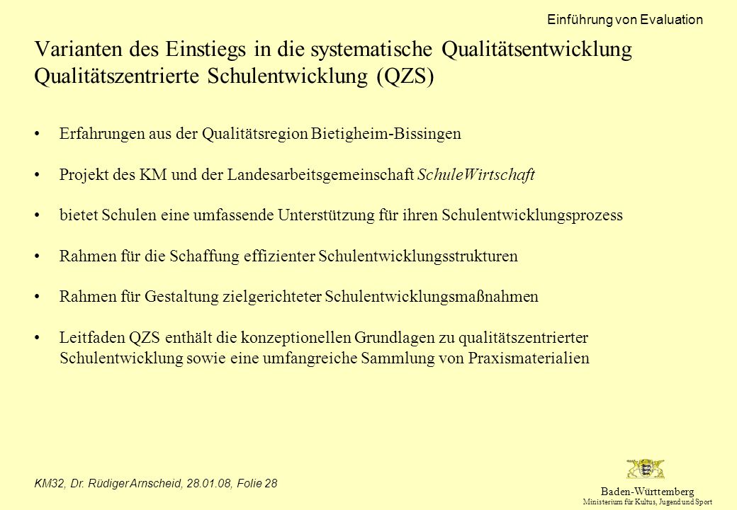 Varianten des Einstiegs in die systematische Qualitätsentwicklung Qualitätszentrierte Schulentwicklung (QZS)