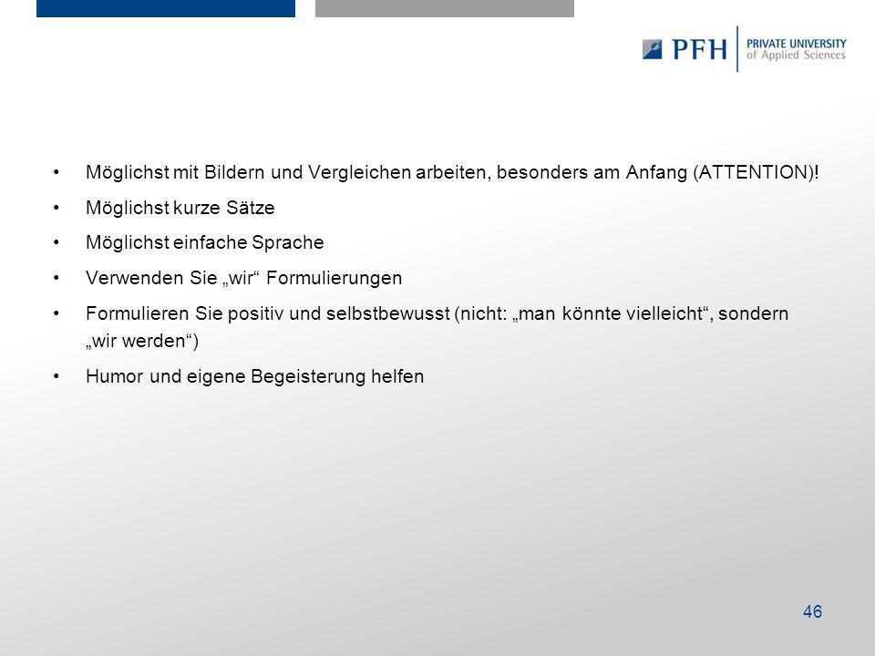 Möglichst mit Bildern und Vergleichen arbeiten, besonders am Anfang (ATTENTION)!