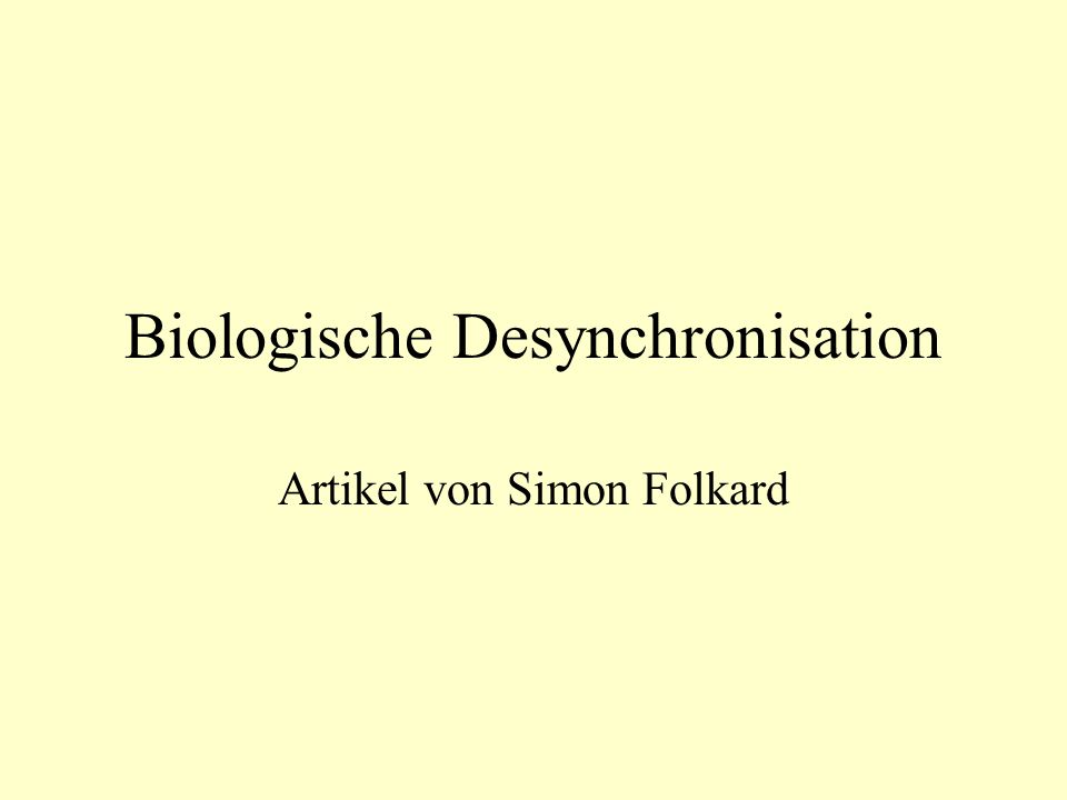 Biologische Desynchronisation