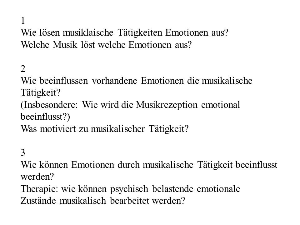 1 Wie lösen musiklaische Tätigkeiten Emotionen aus Welche Musik löst welche Emotionen aus 2.