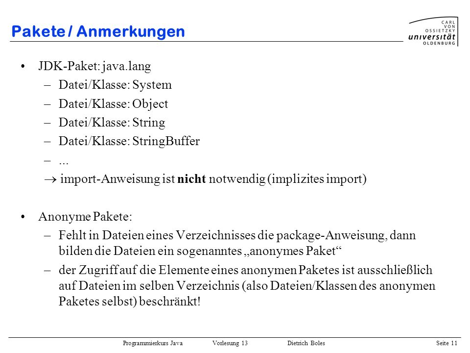 Pakete / Anmerkungen JDK-Paket: java.lang Datei/Klasse: System