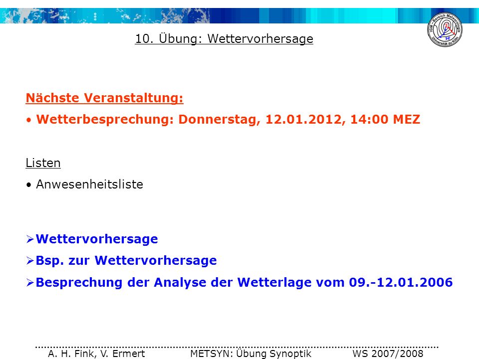 A. H. Fink, V. Ermert METSYN: Übung Synoptik WS 2007/2008