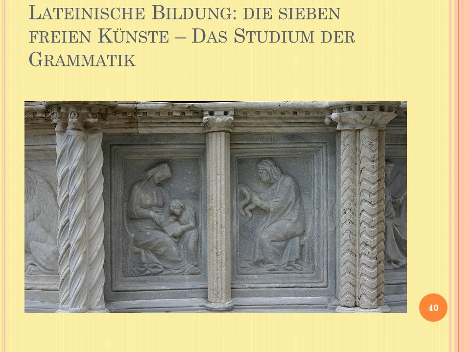 Lateinische Bildung: die sieben freien Künste – Das Studium der Grammatik
