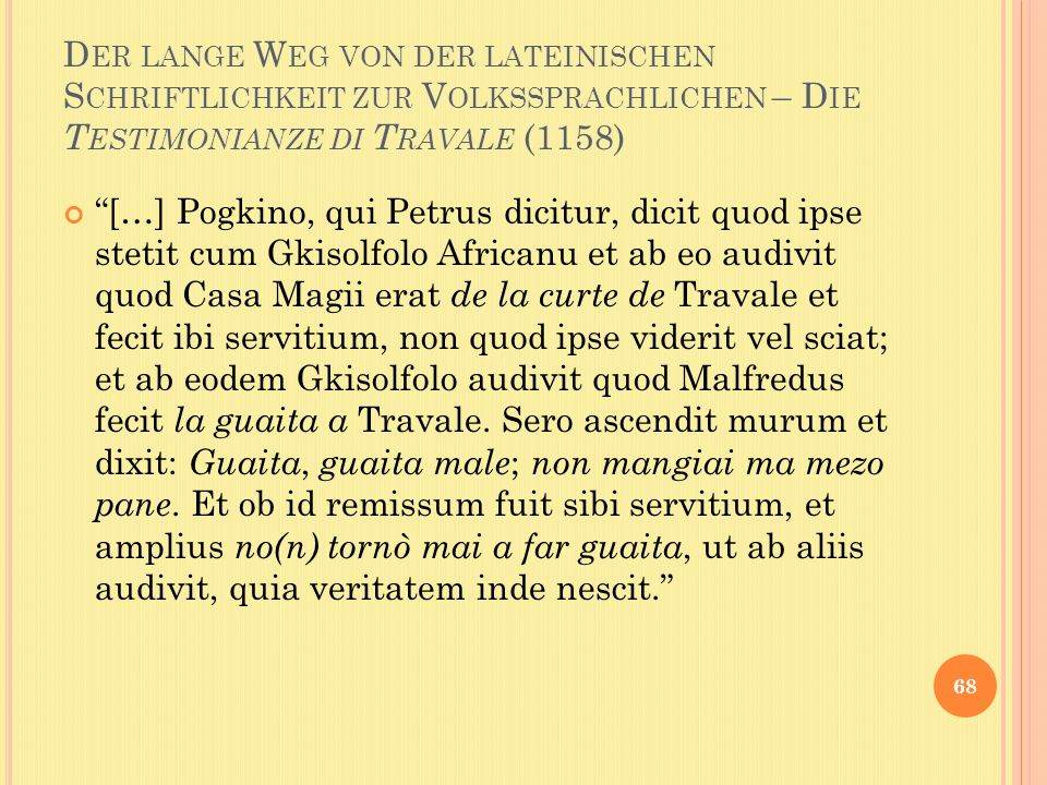Der lange Weg von der lateinischen Schriftlichkeit zur Volkssprachlichen – Die Testimonianze di Travale (1158)