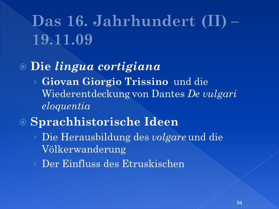 Das 16. Jahrhundert (II) – Die lingua cortigiana