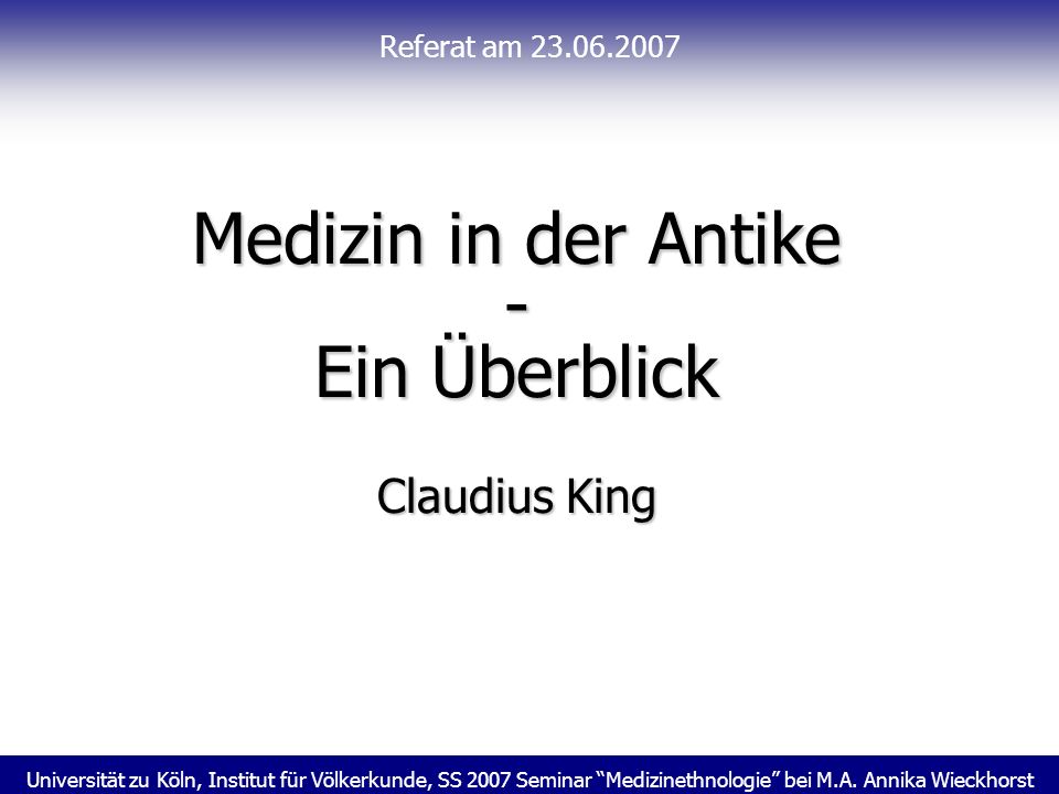 Medizin in der Antike - Ein Überblick Claudius King