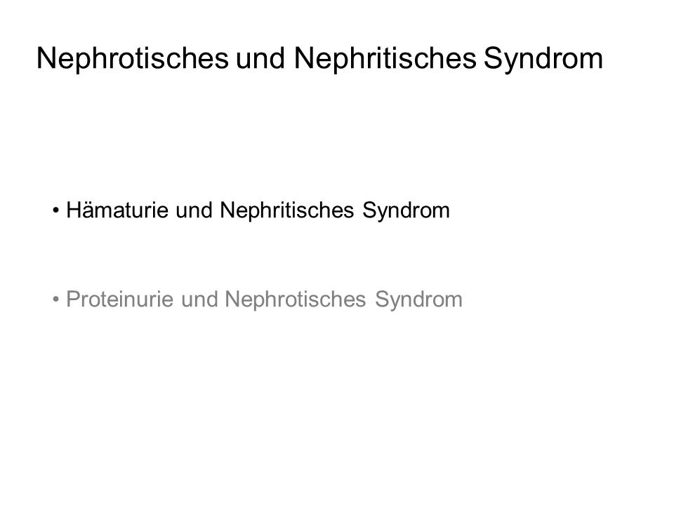 Nephrotisches und Nephritisches Syndrom