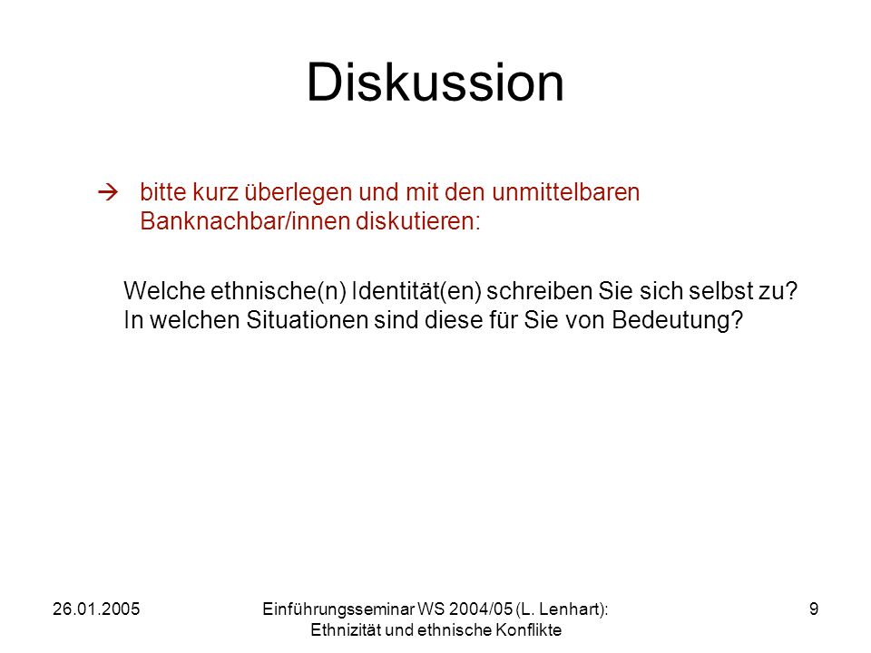 Diskussion  bitte kurz überlegen und mit den unmittelbaren Banknachbar/innen diskutieren: