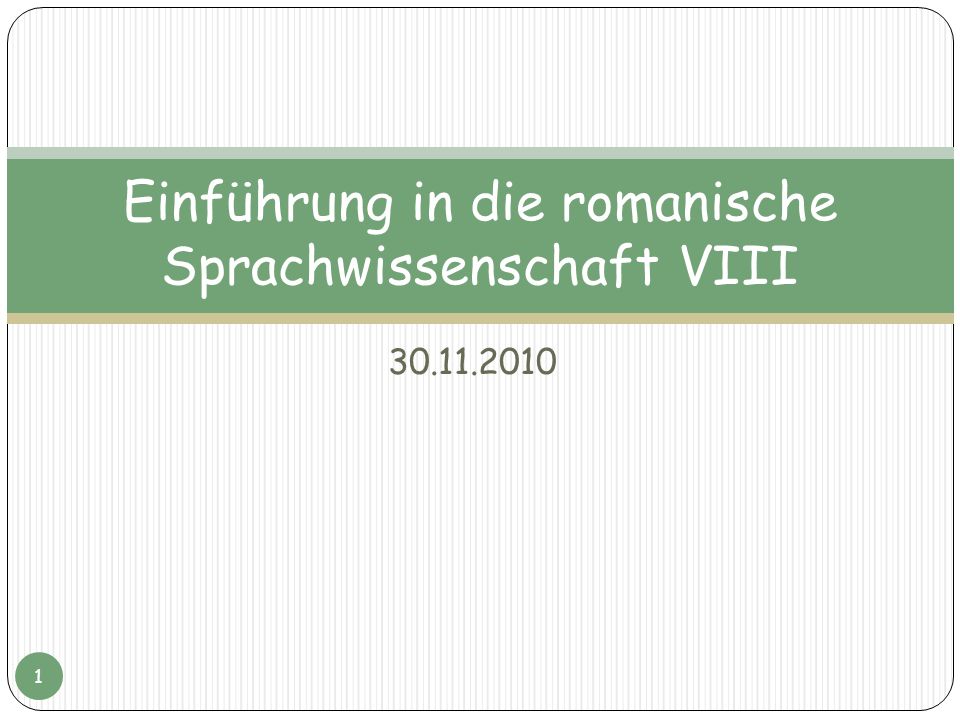 Einführung in die romanische Sprachwissenschaft VIII