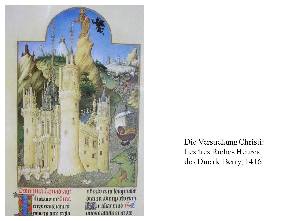 Die Versuchung Christi: Les trés Riches Heures des Duc de Berry, 1416.