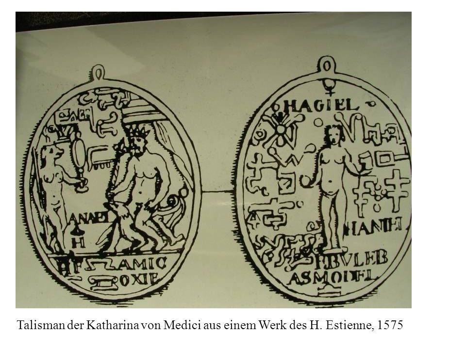 Talisman der Katharina von Medici aus einem Werk des H. Estienne, 1575