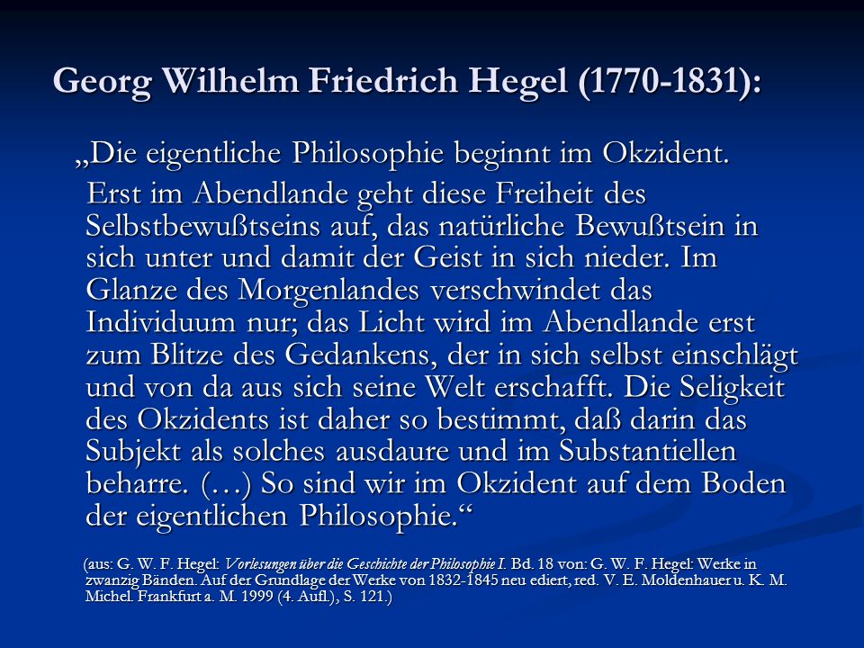 Georg Wilhelm Friedrich Hegel ( ):
