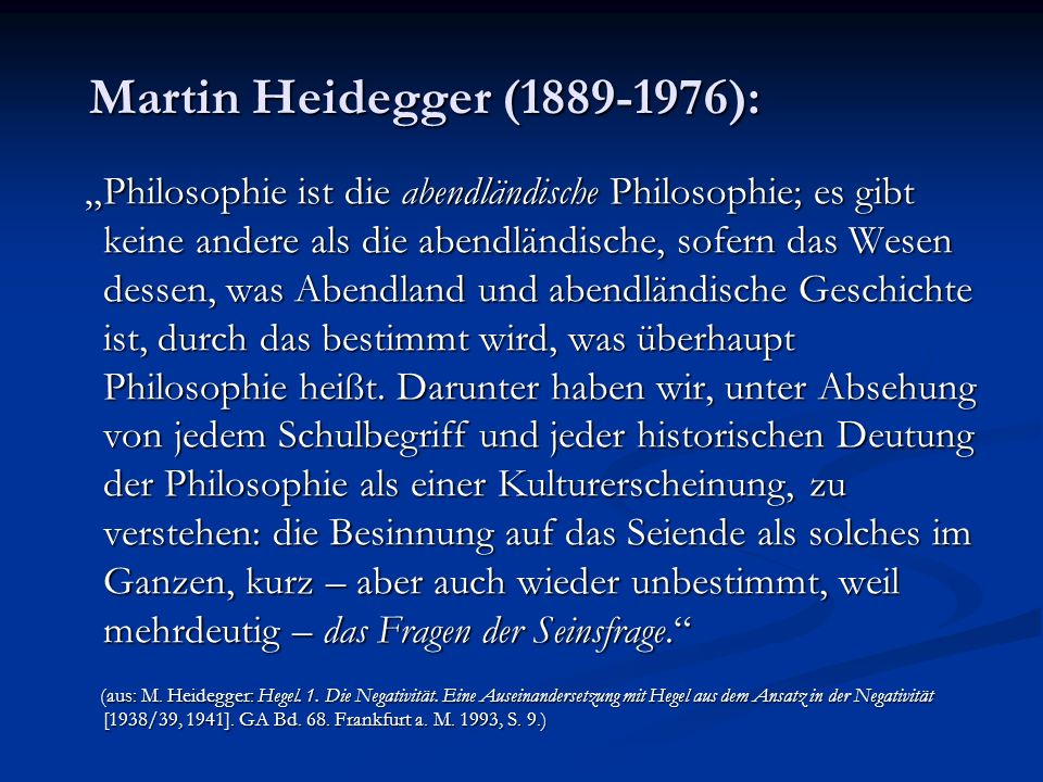Martin Heidegger ( ):