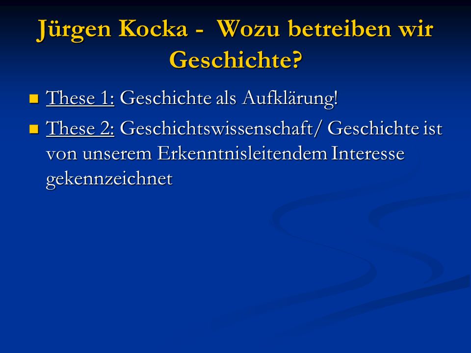 Jürgen Kocka - Wozu betreiben wir Geschichte