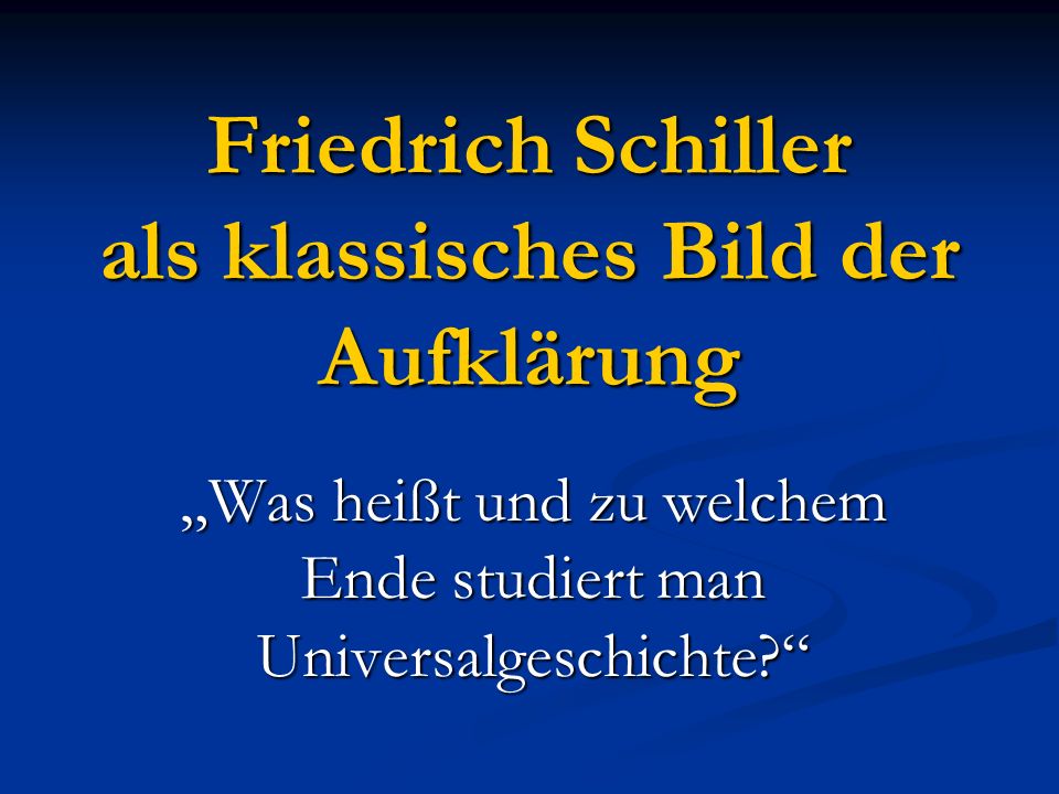 Friedrich Schiller als klassisches Bild der Aufklärung