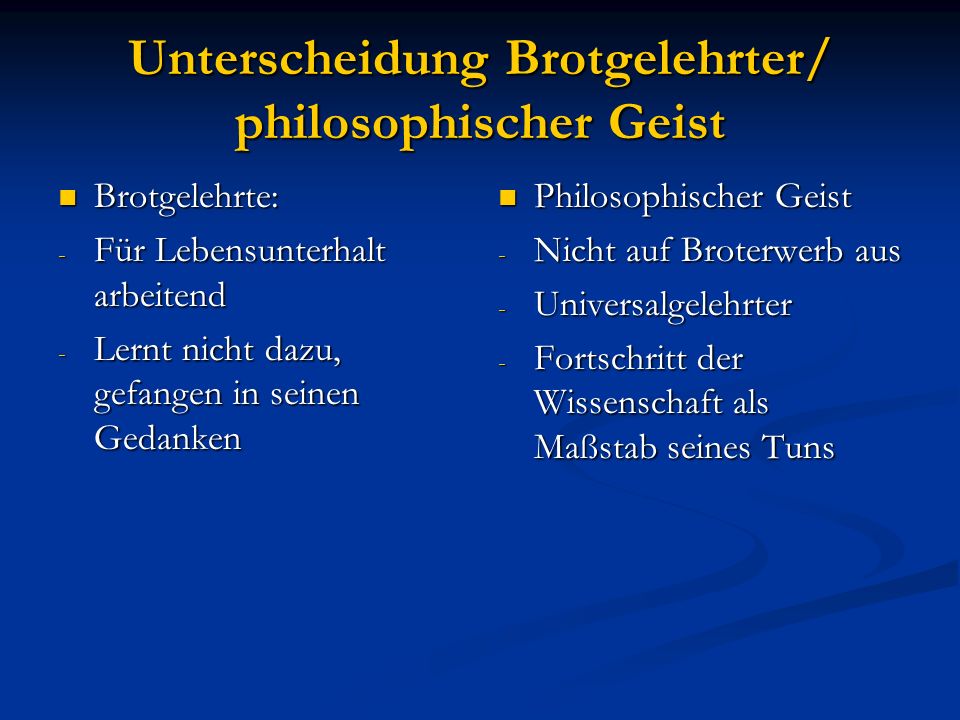 Unterscheidung Brotgelehrter/ philosophischer Geist