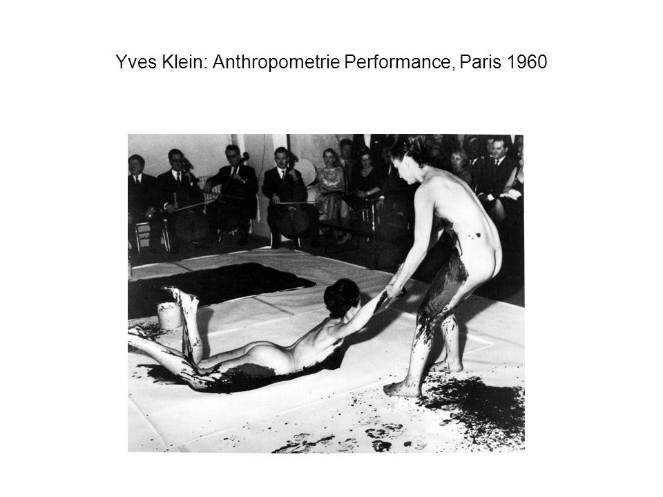 Yves Klein: Anthropometrie Performance, Paris 1960