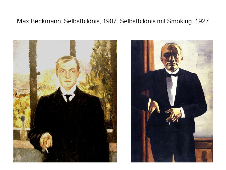 Max Beckmann: Selbstbildnis, 1907; Selbstbildnis mit Smoking, 1927