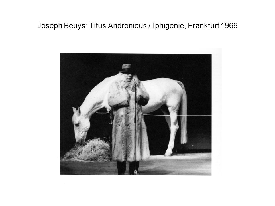 Joseph Beuys: Titus Andronicus / Iphigenie, Frankfurt 1969
