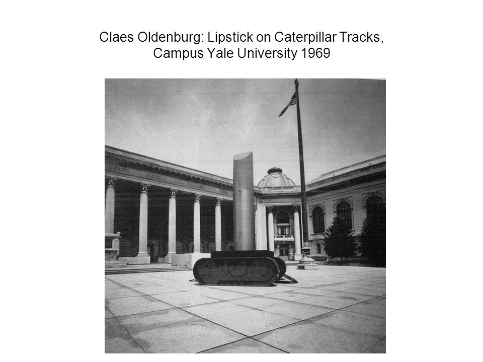 Claes Oldenburg: Lipstick on Caterpillar Tracks, Campus Yale University 1969