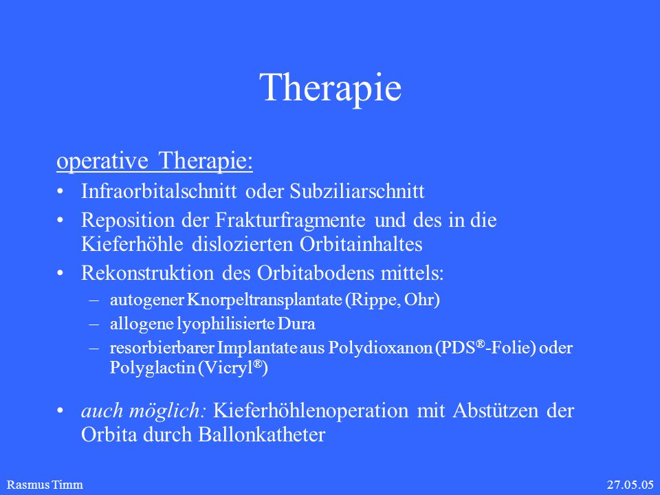 Therapie operative Therapie: Infraorbitalschnitt oder Subziliarschnitt