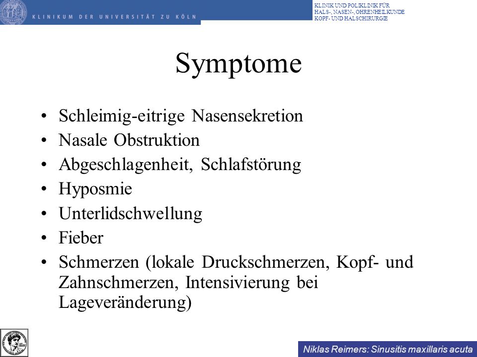 Symptome Schleimig-eitrige Nasensekretion Nasale Obstruktion