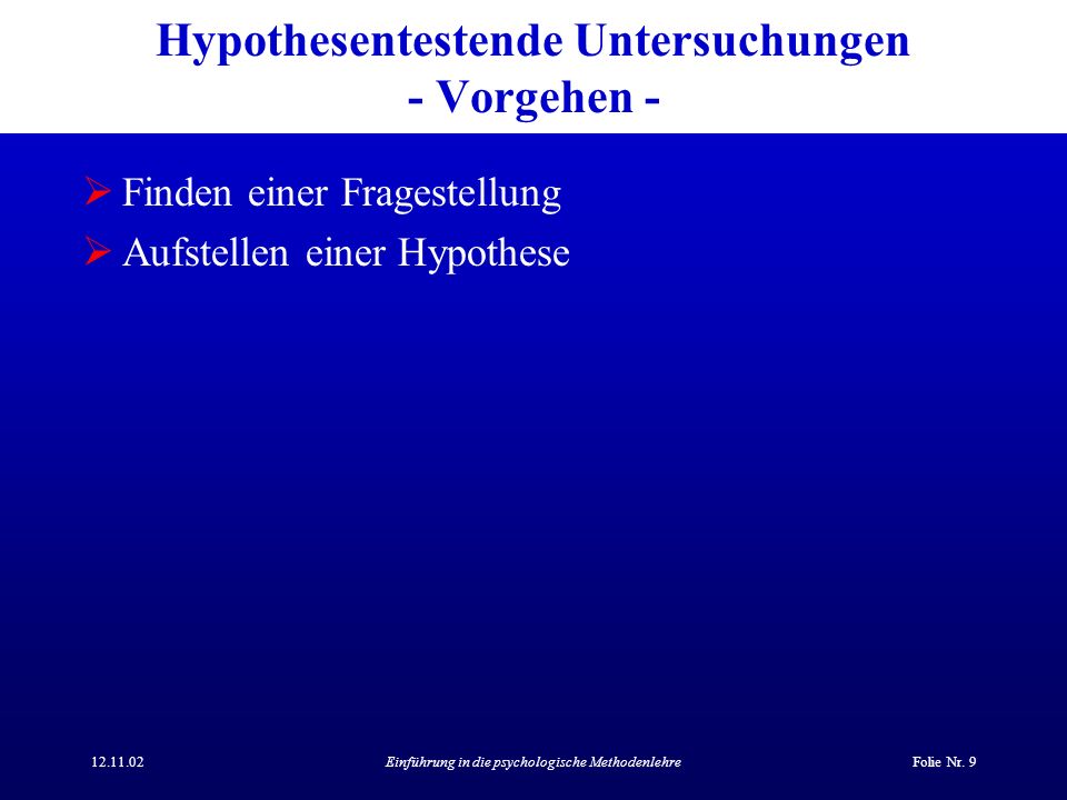 Hypothesentestende Untersuchungen - Vorgehen -