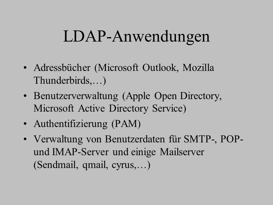 LDAP-Anwendungen Adressbücher (Microsoft Outlook, Mozilla Thunderbirds,…)