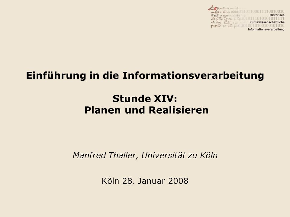 Manfred Thaller, Universität zu Köln Köln 28. Januar 2008