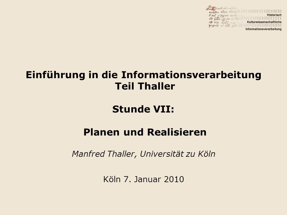 Manfred Thaller, Universität zu Köln Köln 7. Januar 2010