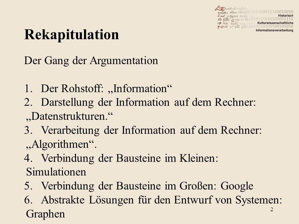 Rekapitulation Der Gang der Argumentation Der Rohstoff: „Information