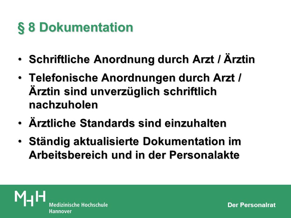 § 8 Dokumentation Schriftliche Anordnung durch Arzt / Ärztin