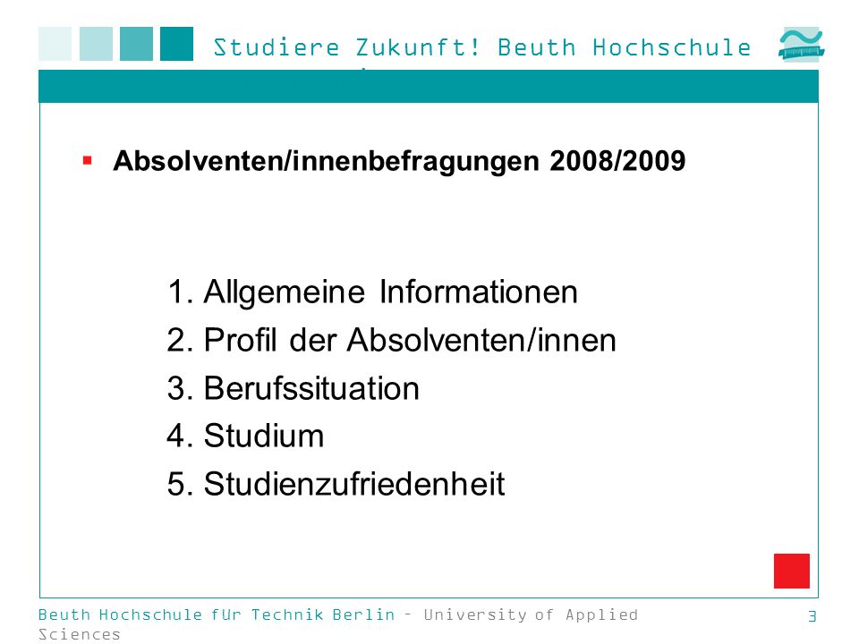 1. Allgemeine Informationen 2. Profil der Absolventen/innen