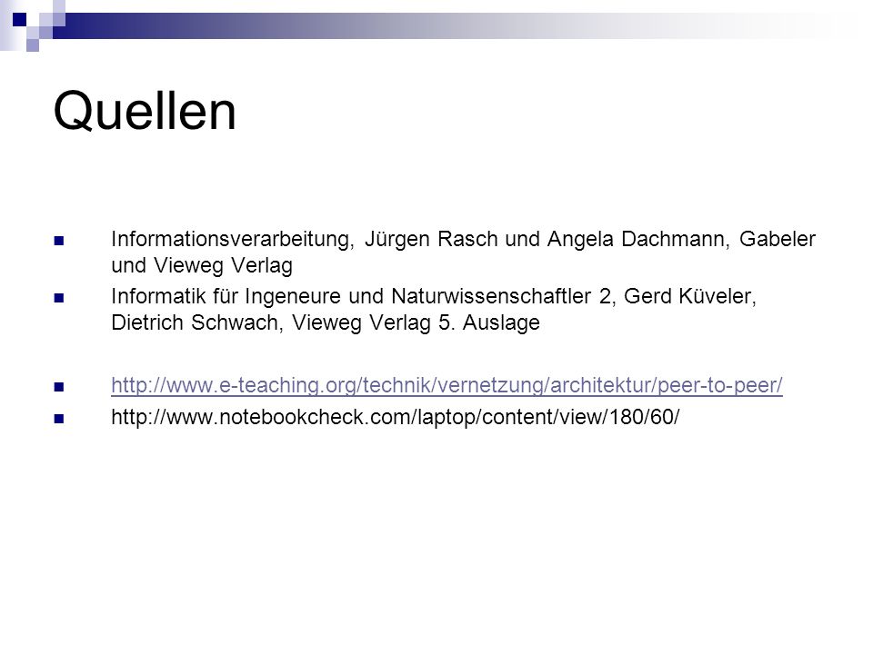 Quellen Informationsverarbeitung, Jürgen Rasch und Angela Dachmann, Gabeler und Vieweg Verlag.